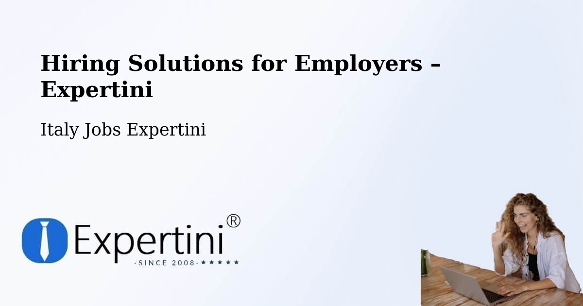 Hiring Solutions for Employers in Modena - Modena, Italy Jobs Expertini