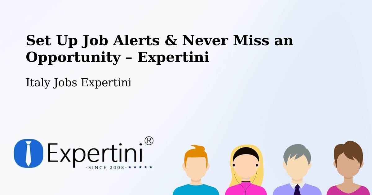 Job Alerts Guide – Get Notified About New Jobs in Modena - Modena, Italy Jobs Expertini