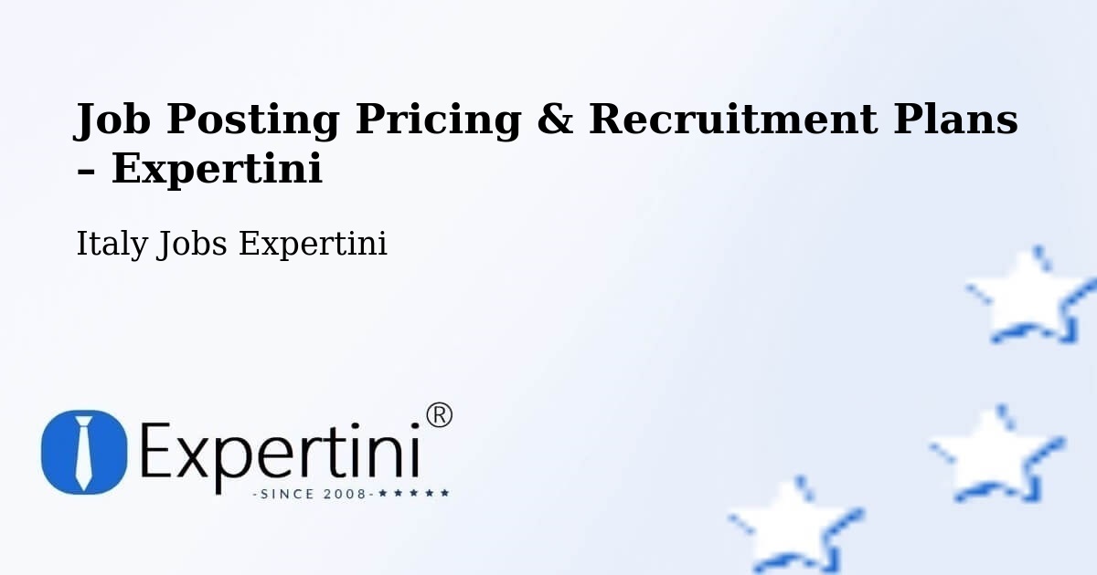 Job Posting Pricing & Recruitment Plans – Modena - Modena, Italy Jobs Expertini