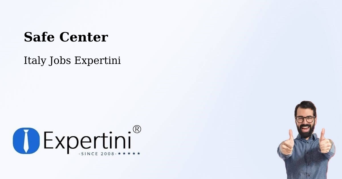 Safe Center - Italy Jobs Expertini